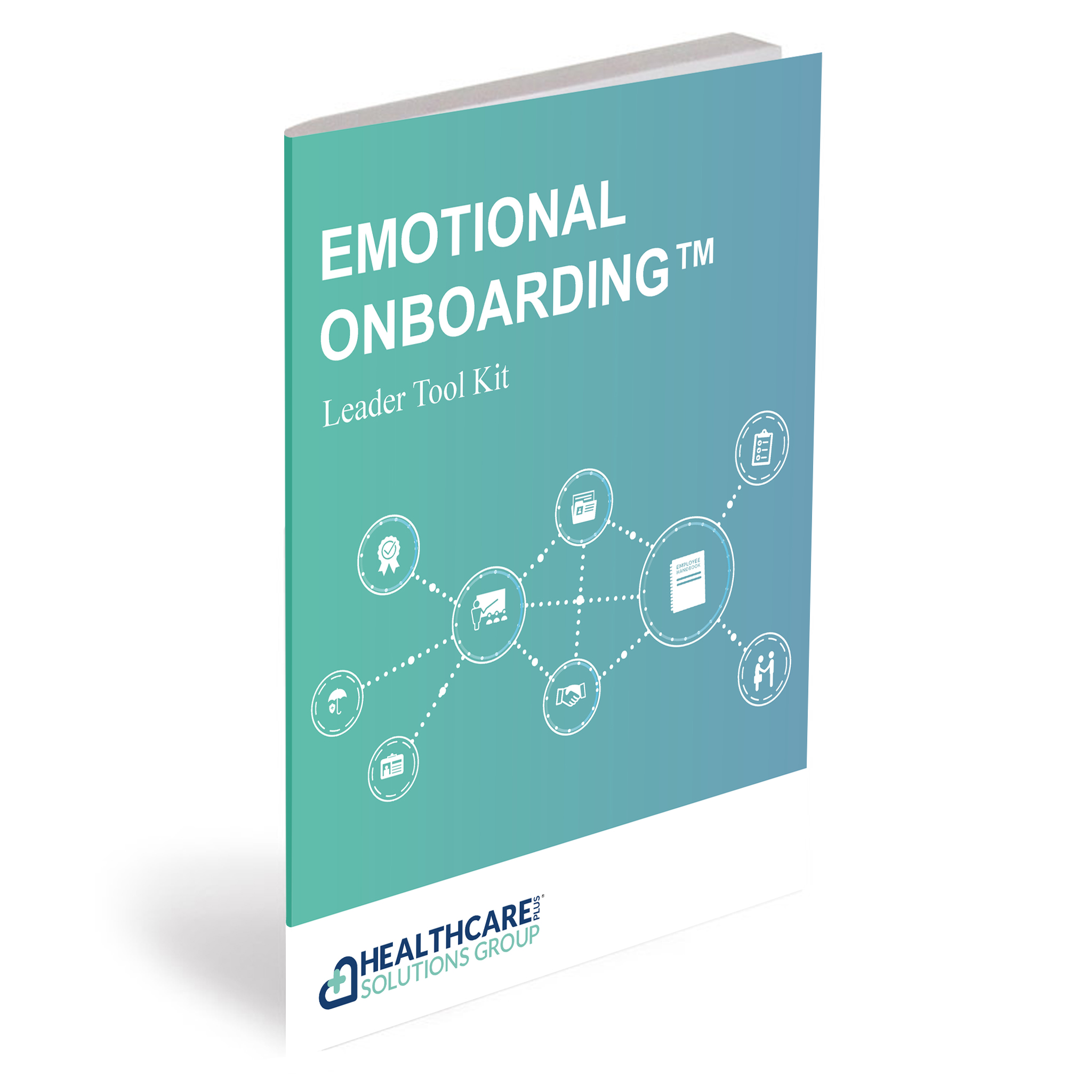 Emotional Onboarding Leader Tool Kit | Healthcare Plus Solutions Group